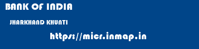 BANK OF INDIA  JHARKHAND KHUNTI    micr code